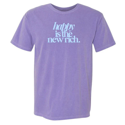 ✨Happy Is The New Rich' T-Shirt