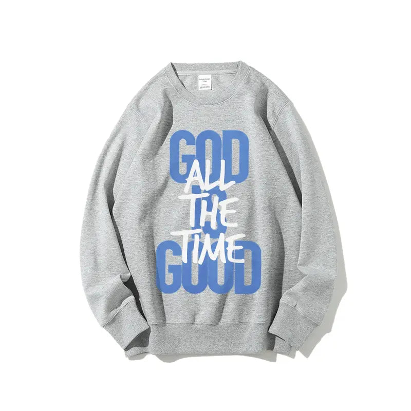 "God Is Good All the Time" Letter Sweatshirt