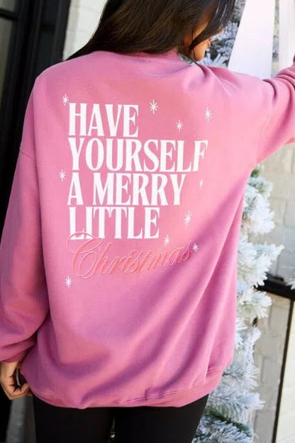 Have Yourself A Merry Little Christmas Graphic Sweatshirt