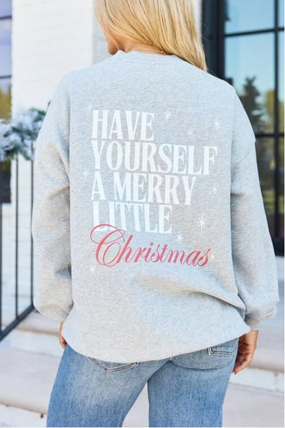 Have Yourself A Merry Little Christmas Graphic Sweatshirt
