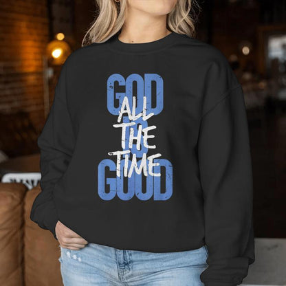 "God Is Good All the Time" Letter Sweatshirt